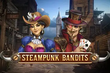 STEAMPUNK BANDITS?v=6.0